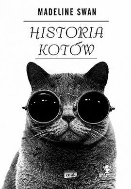 Jeszcze więcej ciekawostek na temat kotów znajdziecie w książce Madeline Swan pt. "Historia kotów" (Znak Horyzont 2015).