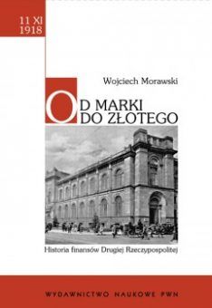 Artykuł powstał w oparciu o książkę W. Morawskiego pt. "Od marki do złotego" (PWN, 2008).
