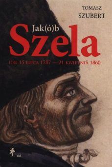 Artykuł powstał między innymi w oparciu o książkę "Jak(ó)b Szela. (14) 15 lipca 1787 – 21 kwietnia 1860" (Warszawa 2014).