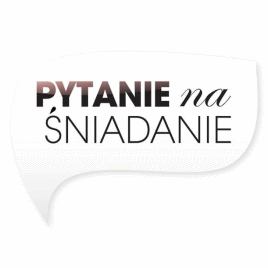 "Pytanie na sniadanie"