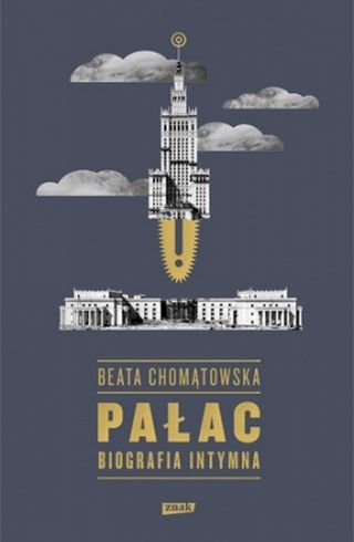 Artykuł powstał m.in. w oparciu o książkę Beaty Chomątowskiej "Pałac. Biografia intymna" (SIW Znak 2015).