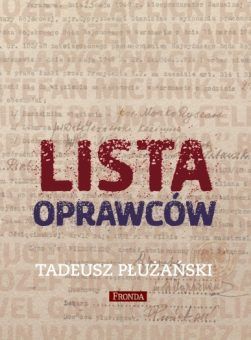 Artykuł został oparty m.in. na książce Tadeusza Płużańskiego pt. „Lista oprawców”.