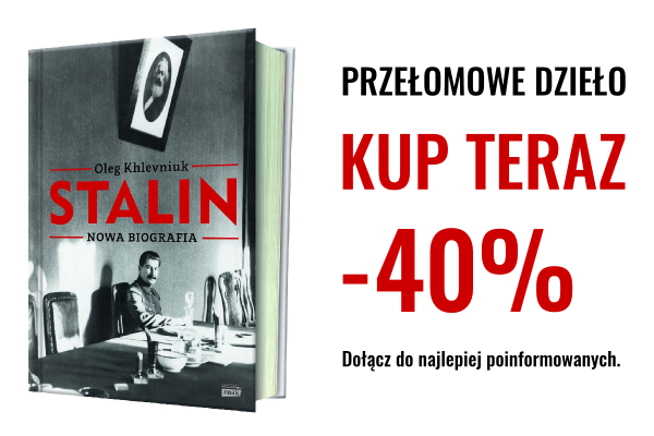 Tylko w tym tygodniu nowa biografia Stalina oparta na nieznanych wcześniej dokumentach 40% taniej.