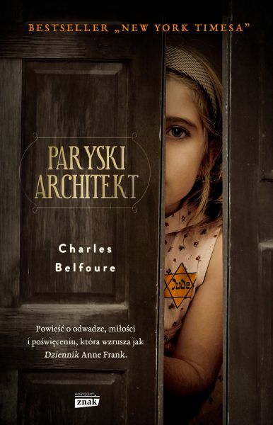 Artykuł zainspirowany bestsellerową powieścią Charlesa Balfoura Paryski architekt", wydawnictwo Znak Horyzont 2016