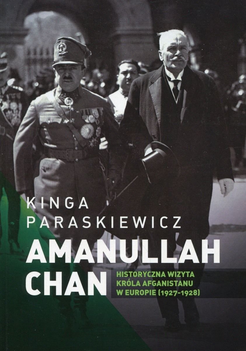 Artykuł powstał między innymi w oparciu o książkę "Amanullah Chan. Historyczna wizyta króla Afganistanu w Europie" autorstwa Kingi Paraskiewicz (Księgarnia Akademicka 2014).
