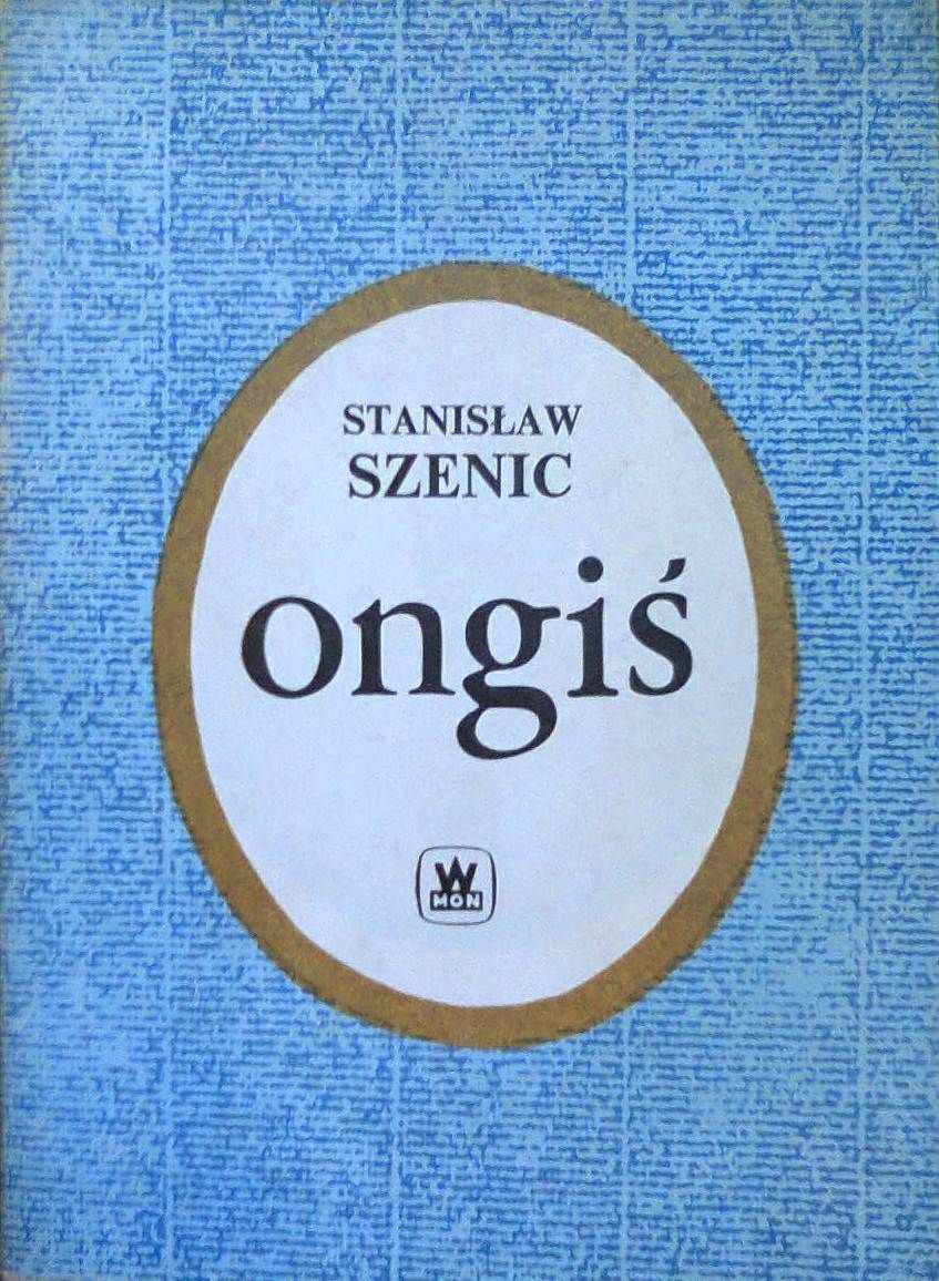 Artykuł powstał między innym oparciu o książkę Stanisława Szenica pod tytułem "Ongiś" (Wydawnictwo Ministerstwa Obrony Narodowej 1986).