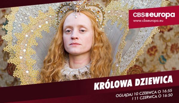 Inspiracją do napisania artykułu był miniserial stacji CBS Europa pt. „Królowa dziewica”. Jego pierwszą część możecie obejrzeć już 10 czerwca o 16:55, a drugą – 11 czerwca o 16:50. Inspiracją do napisania artykułu był miniserial stacji CBS Europa pt. „Królowa dziewica”. Jego pierwszą część możecie obejrzeć już 10 czerwca o 16:55, a drugą – 11 czerwca o 16:50.