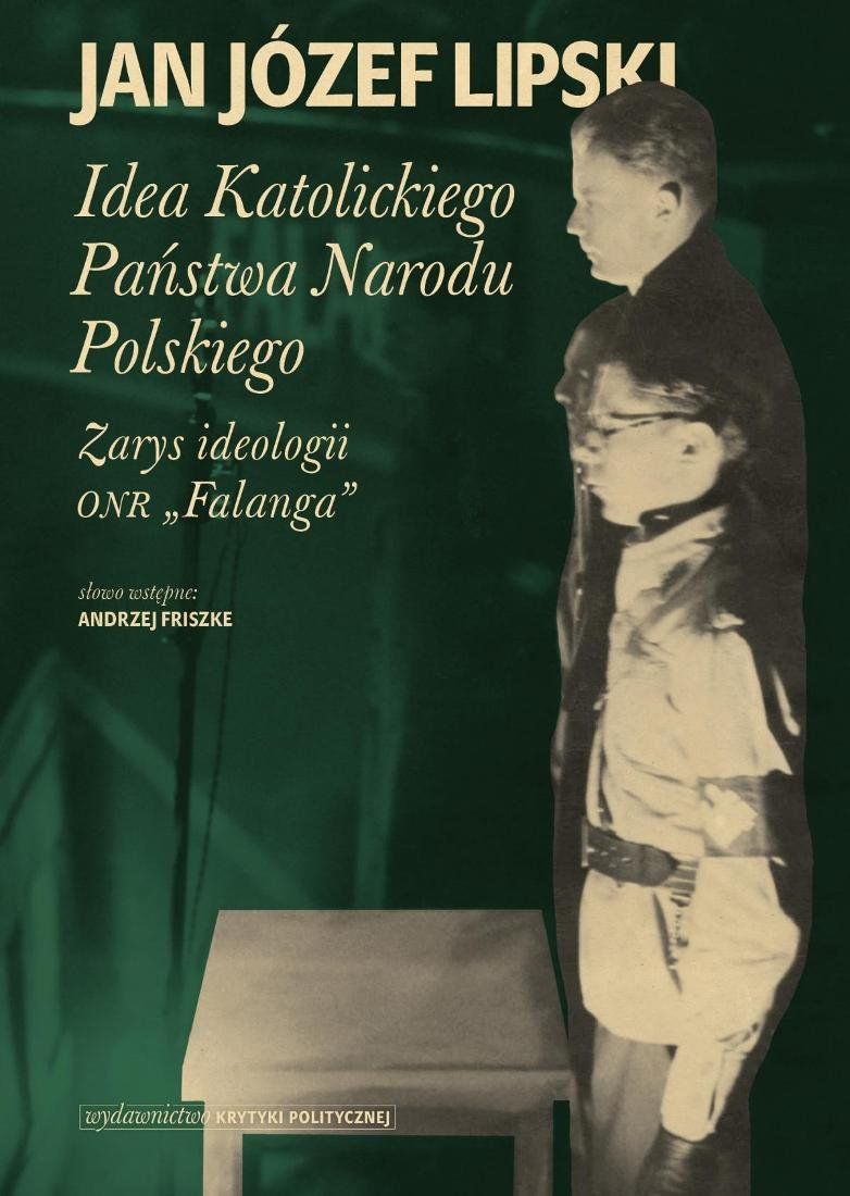 Artykuł powstał między innymi w oparciu o książkę Jan Józef Lipski pod tytułem "Idea Katolickiego Państwa Narodu Polskiego. Zarys ideologii „ONR Falanga”, (Wydawnictwo Krytyki Politycznej 2015).