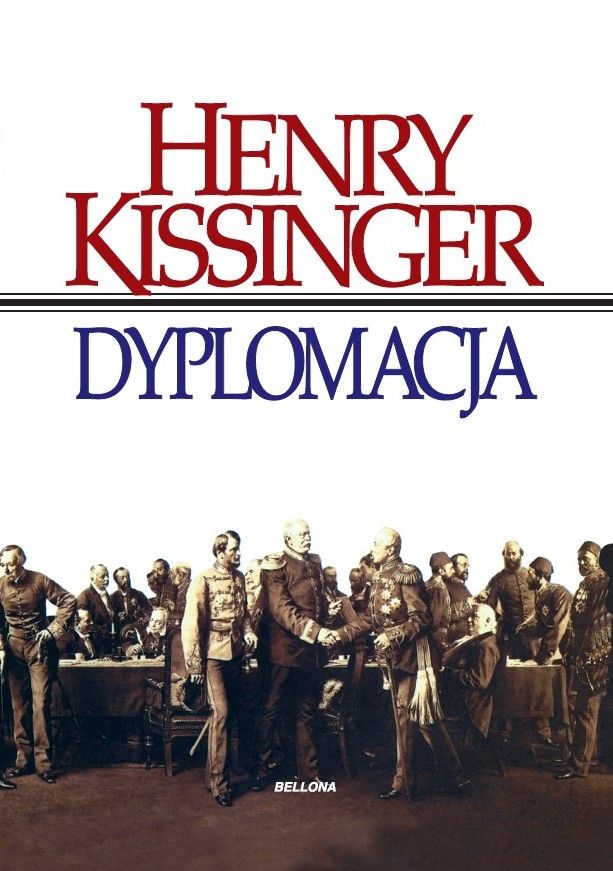 Artykuł powstał między innymi na podstawie słynnej książki byłego sekretarza stanu USA Henry'ego Kissingera zatytułowanej "Dyplomacja" (Bellona 2017).