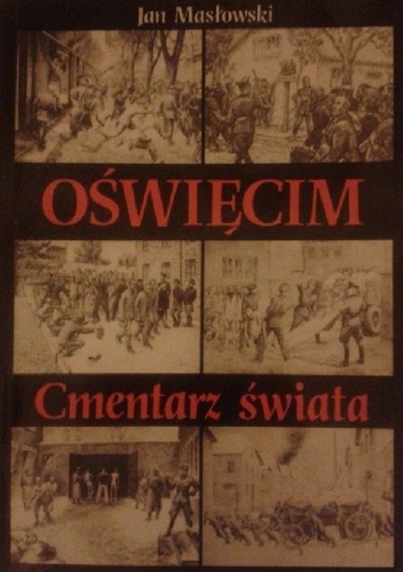 Artykuł powstał między innymi w oparciu o książkę Jana Masłowskiego "Oświęcim. Cmentarz świata", która ukazała się nakładem wydawnictwa Książka i Wiedza.