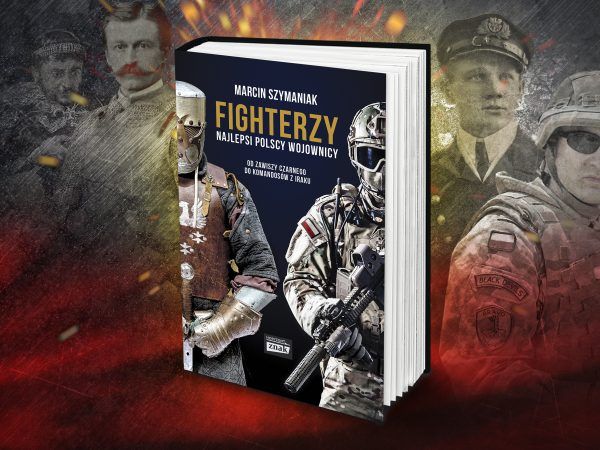 Więcej o polskich bohaterach dowiecie się z książki Marcina Szymaniaka zatytułowanej "Fighterzy. Najlepsi polscy wojownicy. Od Zawiszy Czarnego do komandosów z Iraku". 