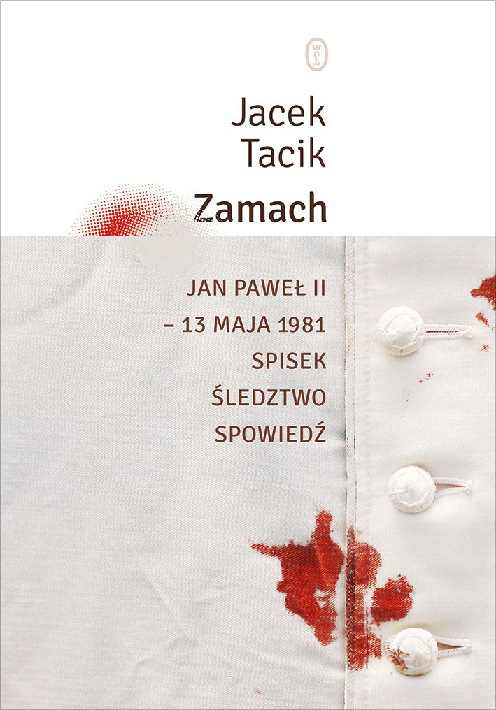 O tym wszystkim przeczytacie w książce Jacka Tacika zatytułowanej "Zamach. Jan Paweł II - 13 maja 1981. Spisek. Śledztwo. Spowiedź" (Wydawnictwo Literackie 2017).