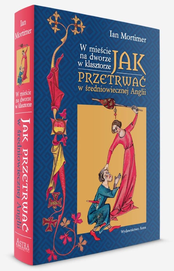 Artykuł powstał między innymi na podstawie książki "Jak przetrwać w średniowiecznej Anglii" Iana Mortimera (Wydawnictwo Astra 2017).