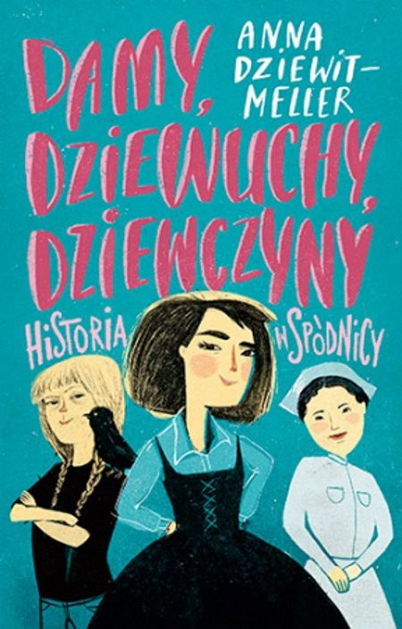 Inspiracją do napisania artykułu była ksiązka Anny Dziewit-Meller "Damy, dziewuchy, dziewczyny. Historia w spódnicy" (Znak Emotikon 2017).
