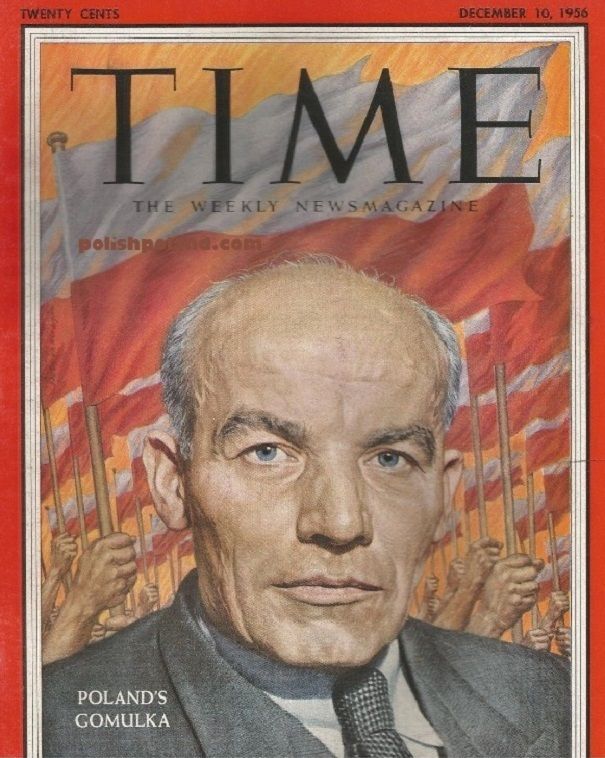 Utrata popularności i zmowa milczenia wokół jego osoby były dla Gomułki jedną z największych życiowych tragedii. Na ilustracji towarzysz „Wiesław” jako twarz magazynu „Time” (1956).