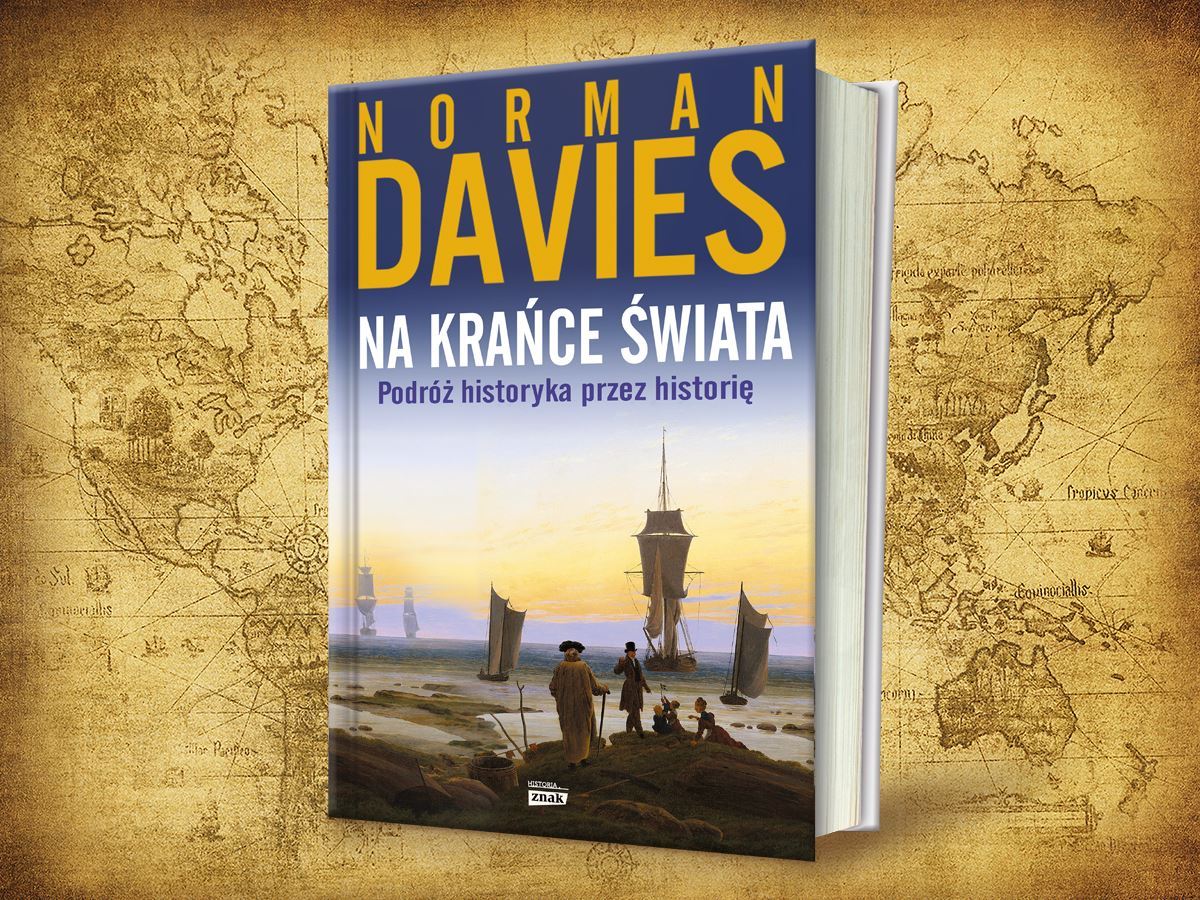 Wyjasnij Czym Według Normana Daviesa Jest Kultura Polityczna „Na krańce świata”. Nowa książka Normana Daviesa już w sprzedaży