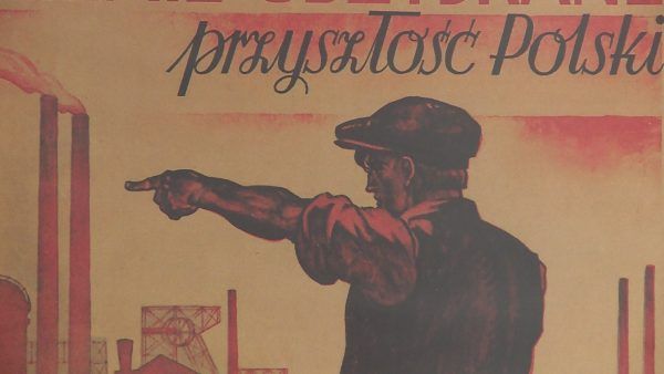 Przyszłość Polski jest na Zachodzie… pytanie za jaką cenę? Na ilustracji fragment plakatu z pierwszych lat Polski Ludowej. Przyszłość Polski jest na Zachodzie… pytanie za jaką cenę? Na ilustracji fragment plakatu z pierwszych lat Polski Ludowej.