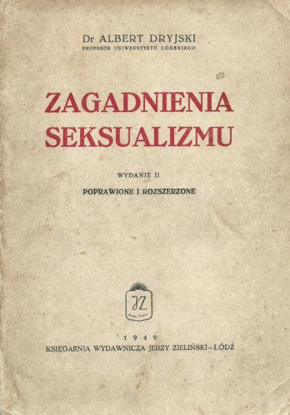 Zagadnienia seksualizmu. Strona tytułowa najważniejsze pracy Alberta Dryjskiego. Jej pierwsze wydanie ukazało się w roku 1934.