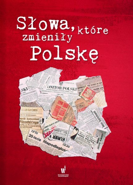 Artykuł powstał między innymi w oparciu o książkę "Słowa, które zmieniły Polskę", wydaną nakładem Wydawnictwa Dolnośląskiego. Ciekawostka powstała w oparciu o książkę "Słowa, które zmieniły Polskę", wydaną nakładem Wydawnictwa Dolnośląskiego.