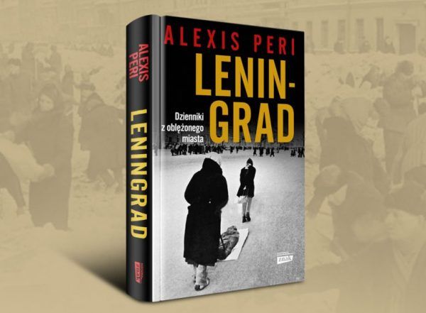 Horror oblężenia Leningradu oczami jego mieszkańców: w książce Alexis Peri pod tytułem„Leningrad. Dzienniki z oblężonego miasta” (Znak Horyzont 2019). Horror oblężenia Leningradu oczami jego mieszkańców: w książce Alexis Peri pod tytułem„Leningrad. Dzienniki z oblężonego miasta” (Znak Horyzont 2019).