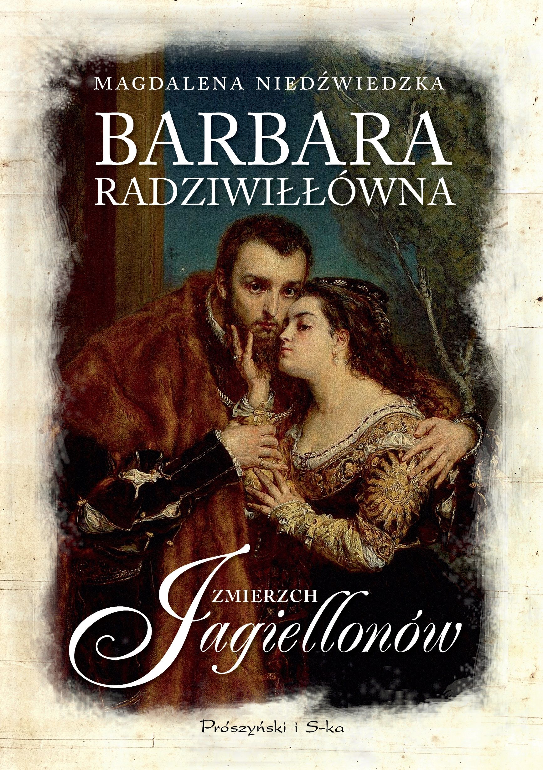 Wygraj jeden z trzech egzemplarzy powieści Magdaleny Niedźwieckiej „Barbara Radziwiłłówna”, która ukazała się nakładem wydawnictwa Prószyński i S-ka.