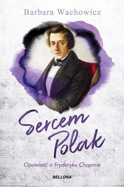 Artykuł powstał w oparciu o ostatnią książkę Barbary Wachowicz „Sercem Polak. Opowieść o Chopinie”, która ukazała się nakładem wydawnictwa Bellona.
