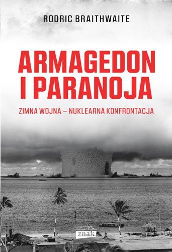 armagedon i paranoja zimna wojna nuklearna konfrontacja b iext54347325
