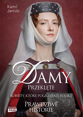 Artykuł powstał głównie w oparciu o książkę Damy przeklęte, która dziś ma swoją premierę