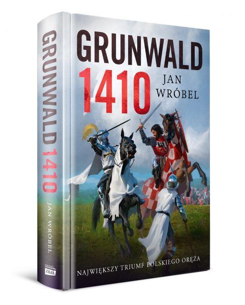 Artykuł stanowi fragment książki Grunwald 1410 Jan Wróbla, która właśnie ukazała się na rynku nakładem wydawnictwa Znak Horyzont