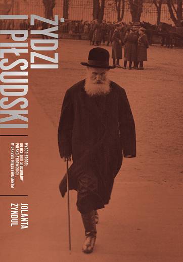 Tekst stanowi fragment książki Jolanty Żyndul „Żydzi i Piłsudski. Wybór źródeł do historii stosunków polsko-żydowskich w okresie międzywojennym”, która ukazała się właśnie nakładem Wydawnictwa ŻIH.