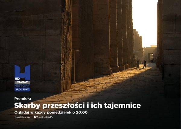 Najnowsza dokumentalna seria historyczna „Skarby przeszłości i ich tajemnice” już od 18 lipca na kanale Polsat Viasat History.