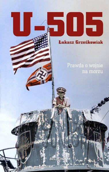 Artykuł powstał na podstawie książki Łukasza Grześkowiaka U-505. Prawda o wojnie na morzu, Bellona, Warszawa 2022.