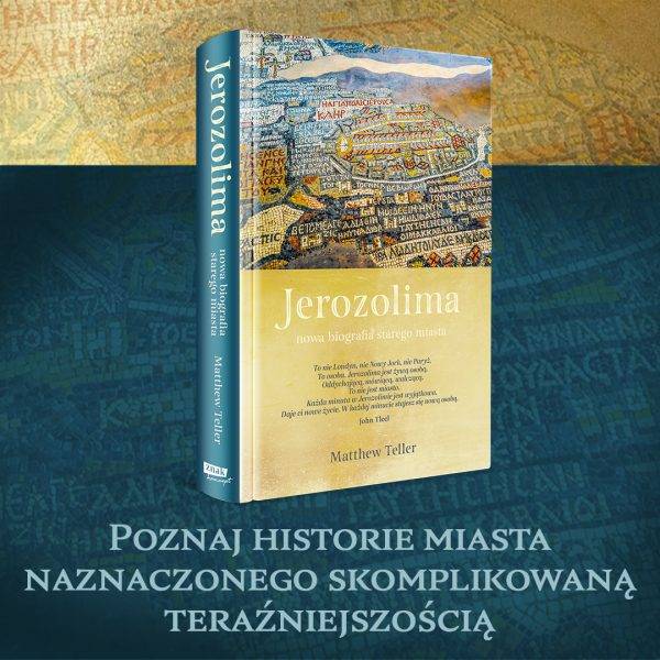 Tekst stanowi fragment książki Matthew Tellera „Jerozolima. Nowa biografia starego miasta” (Znak Koncept 2024).