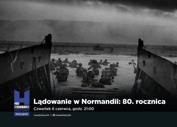 Inspiracją dla napisania artykułu był film dokumentalny Lądowanie w Normandii: 80. rocznica, który można obejrzeć na antenie Polsat Viasat History. Premiera w czwartek 6 czerwca o godz. 21:00.