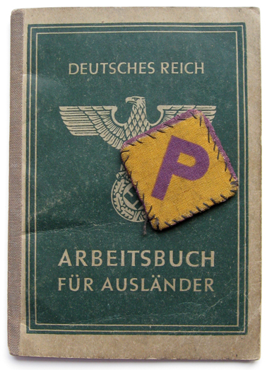 Książka pracy (niem. Arbeitsbuch Für Ausländer) – dokument identyfikacyjny dla polskiego robotnika przymusowego wydany w 1942 oraz naszywka z literą „P”.